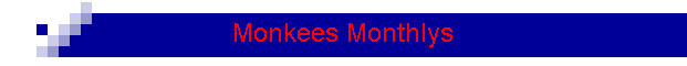 Monkees Monthlys